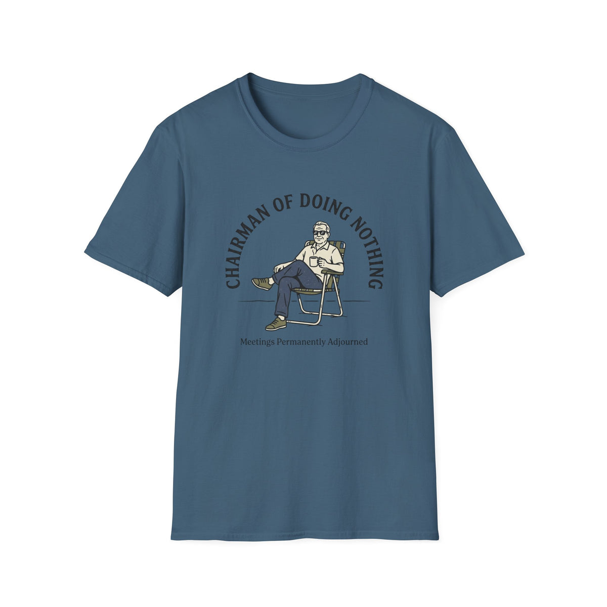 Chairman of Doing Nothing T-Shirt
