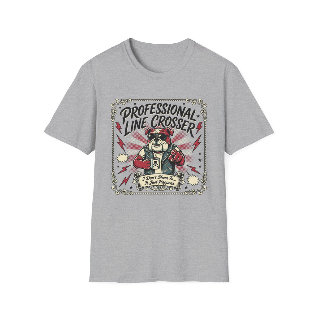 Professional Line Crosser T-Shirt
