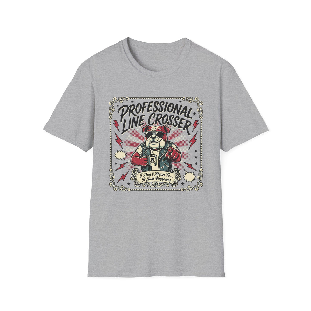 Professional Line Crosser T-Shirt