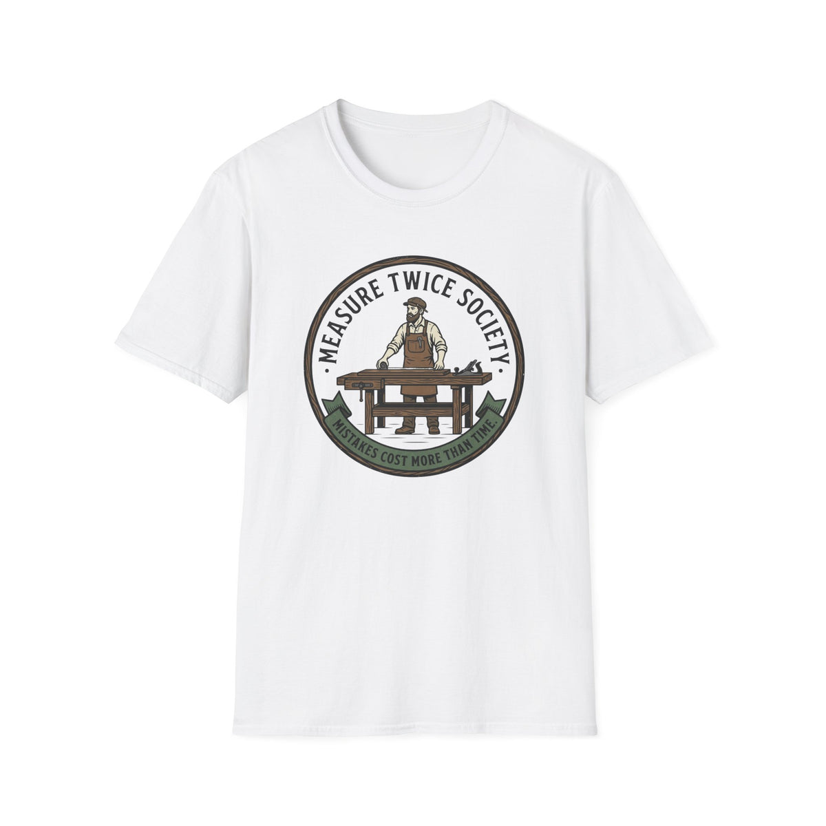 Measure Twice Society T-Shirt