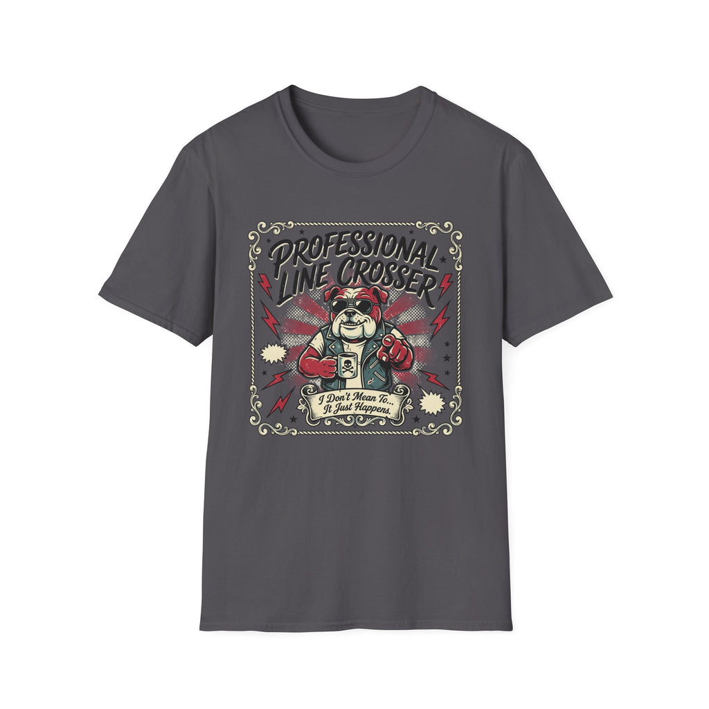 Professional Line Crosser T-Shirt