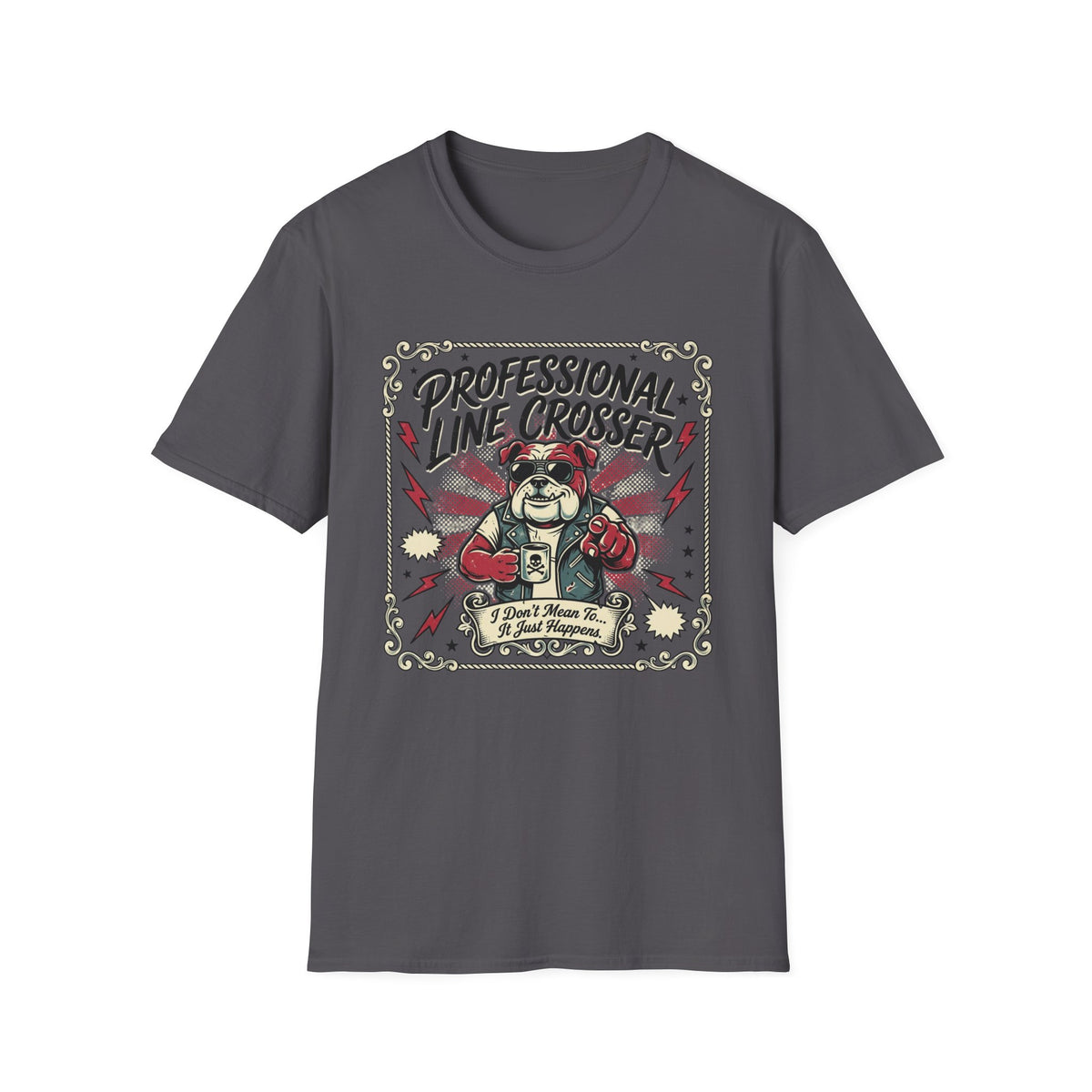 Professional Line Crosser T-Shirt