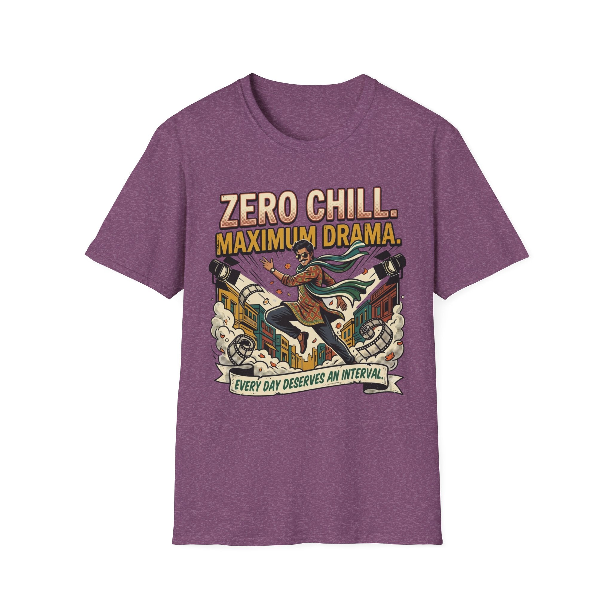 Zero Chill Maximum Drama T-Shirt