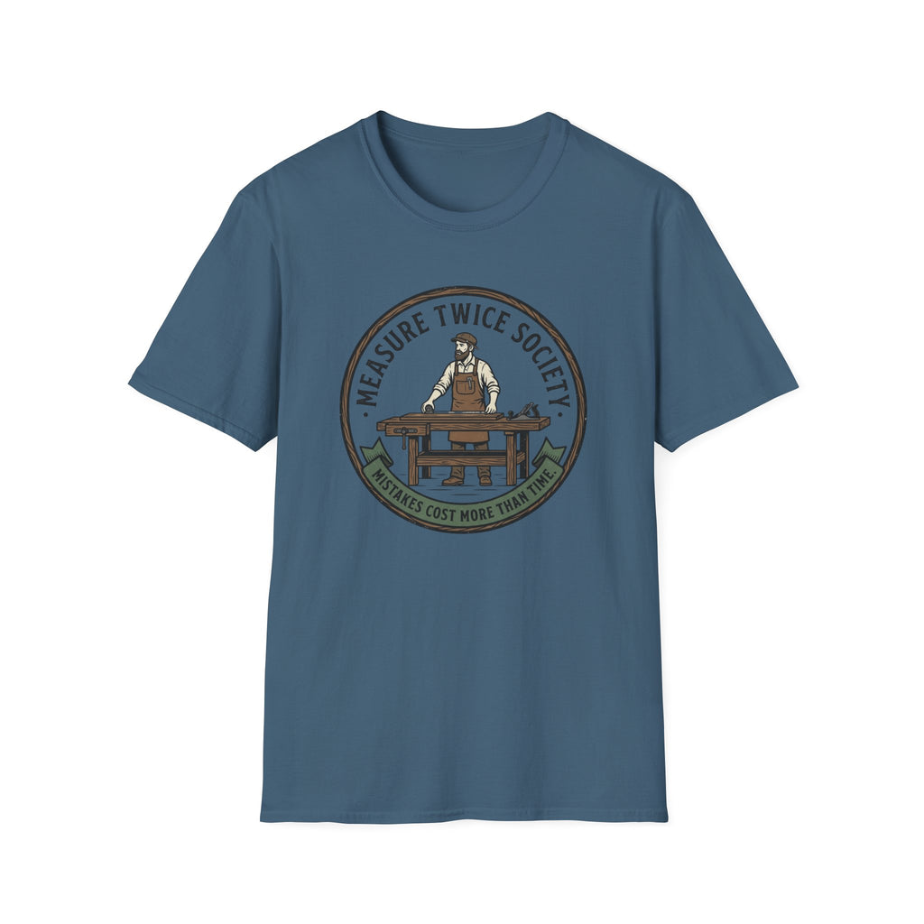 Measure Twice Society T-Shirt