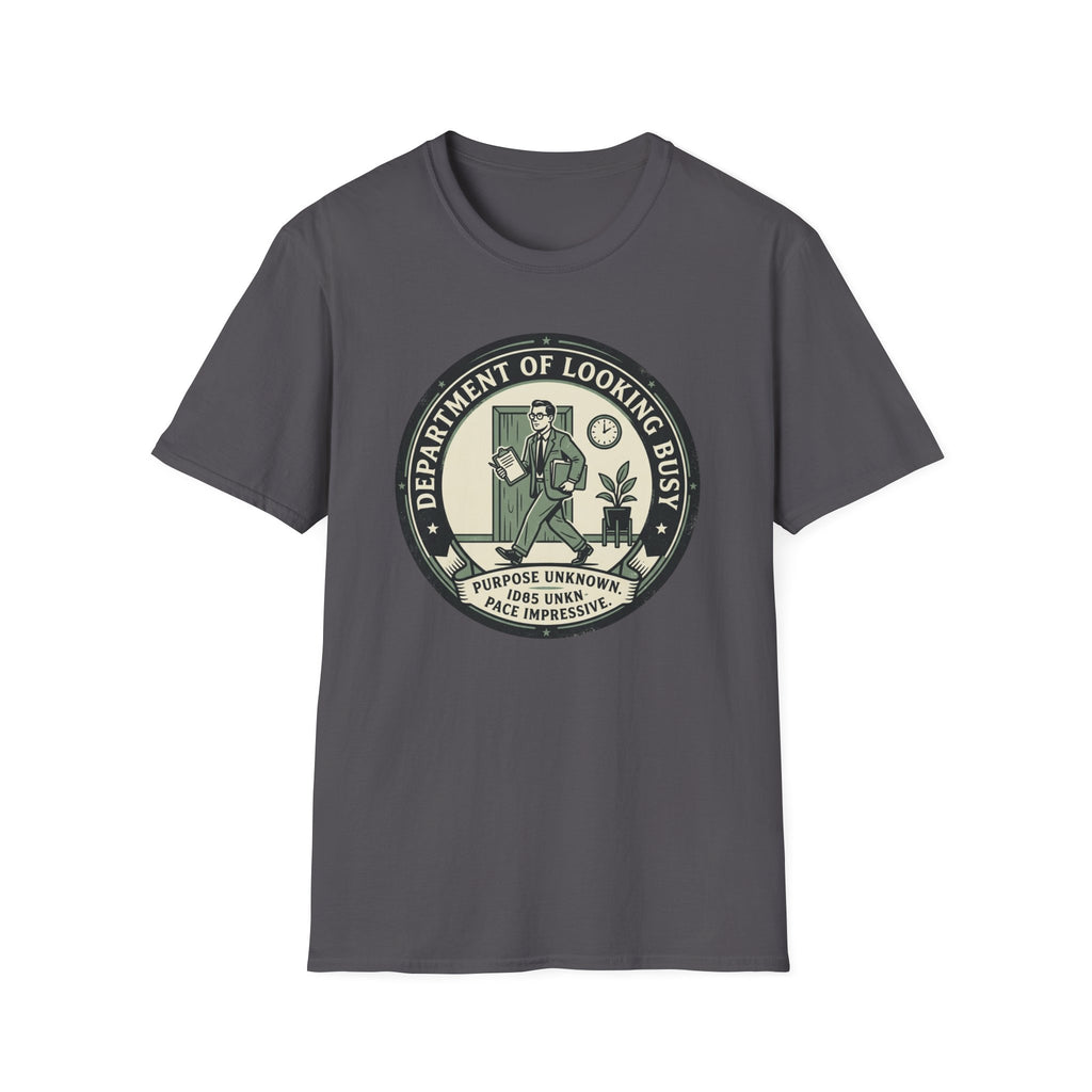Department of Looking Busy T-Shirt