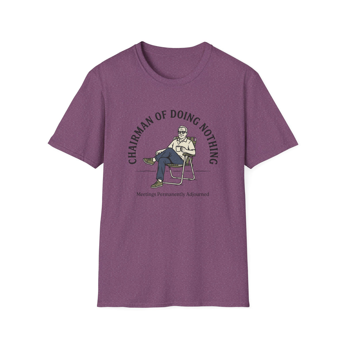 Chairman of Doing Nothing T-Shirt