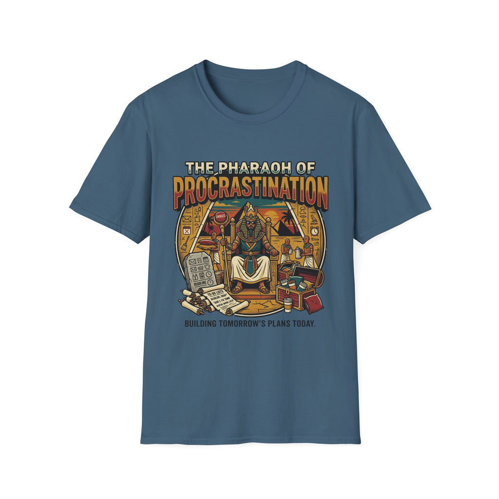 The Pharaoh of Procrastination T-Shirt