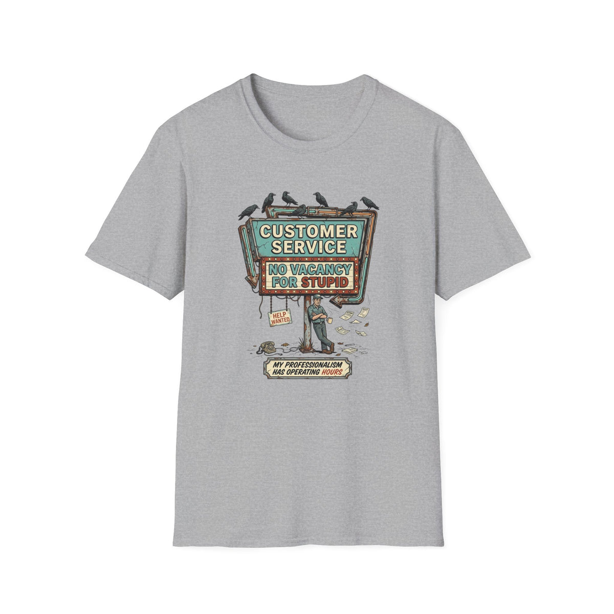 Customer Service Was a Mistake T-Shirt