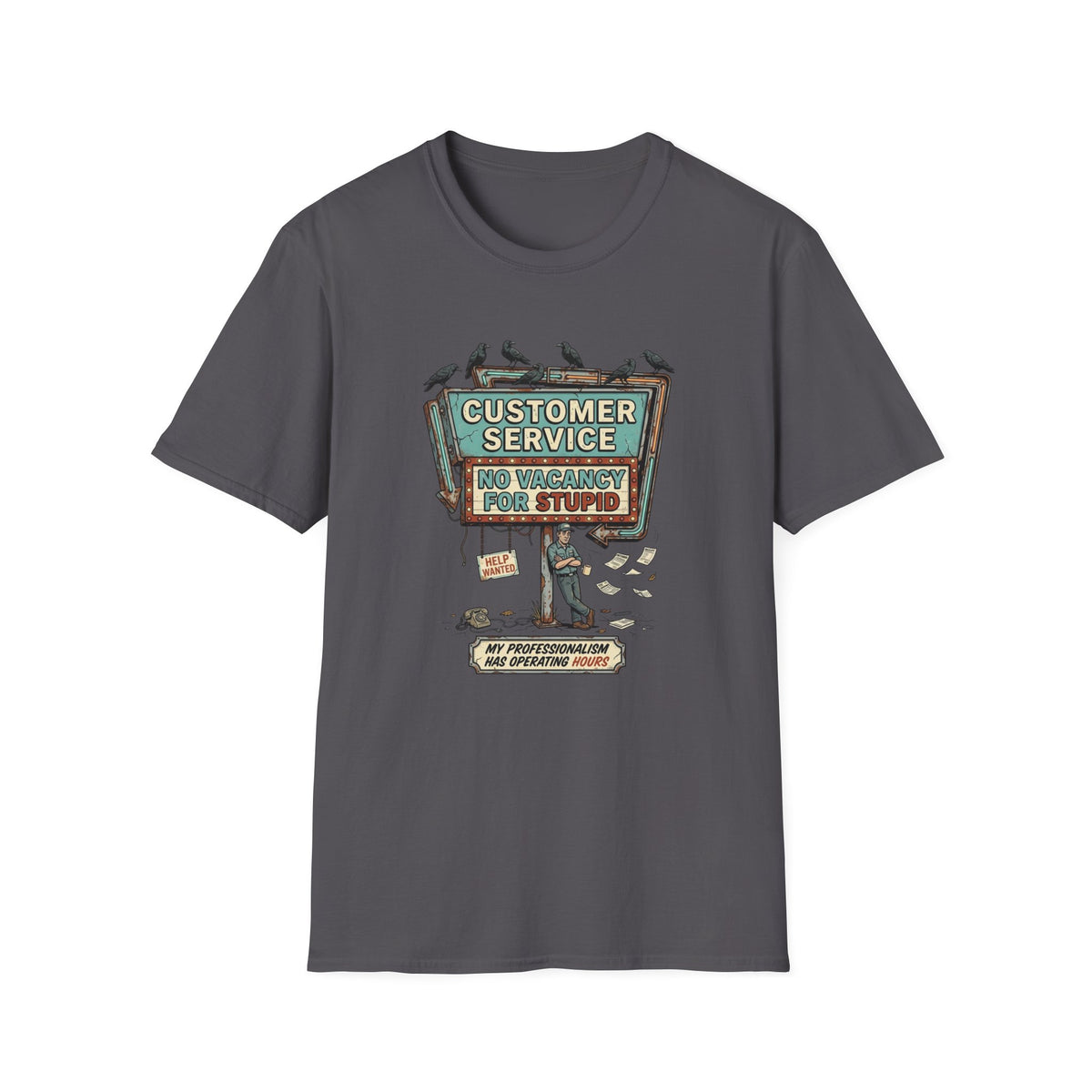 Customer Service Was a Mistake T-Shirt