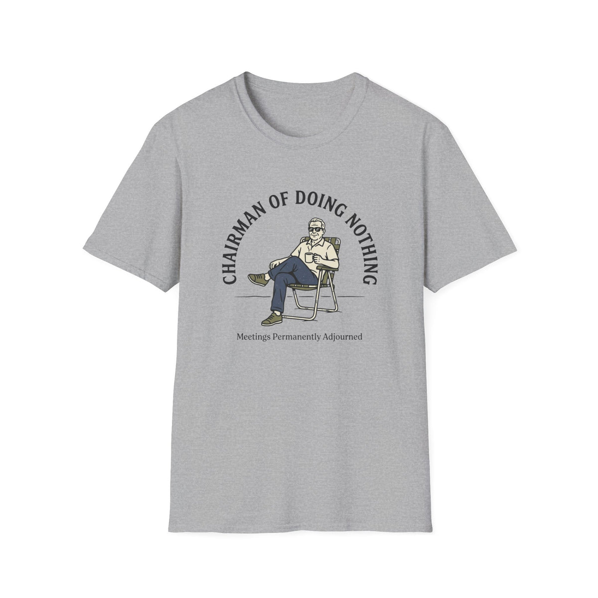 Chairman of Doing Nothing T-Shirt