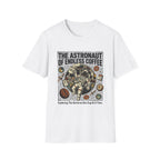 The Astronaut of Endless Coffee T-Shirt