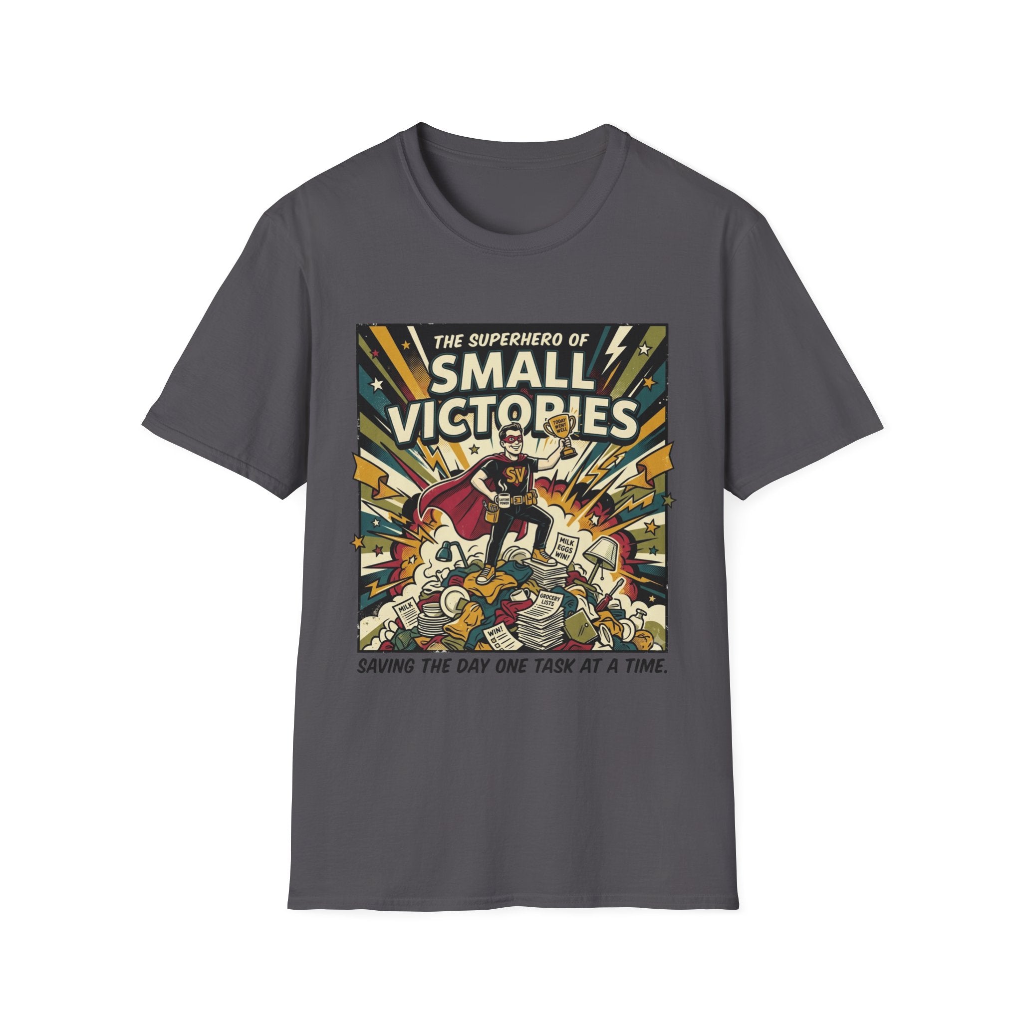 The Superhero of Small Victories T-Shirt