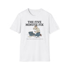 The Five Minute Fix T-Shirt