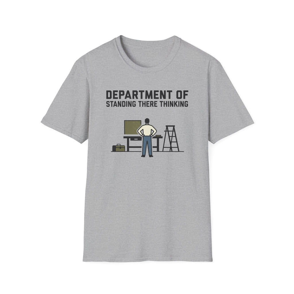 Department of Standing There Thinking T-Shirt