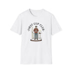 First Cup Club T-Shirt