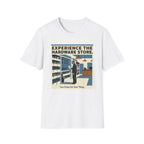 Experience the Hardware Store T-Shirt