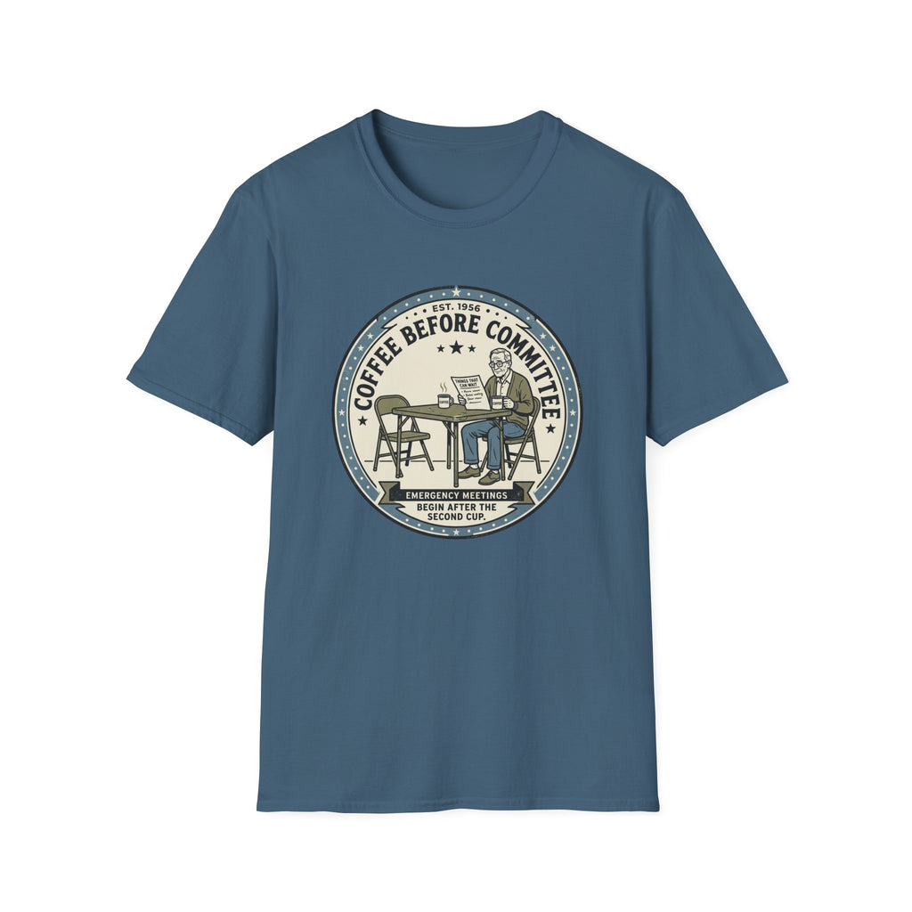 Coffee Before Committee T-Shirt