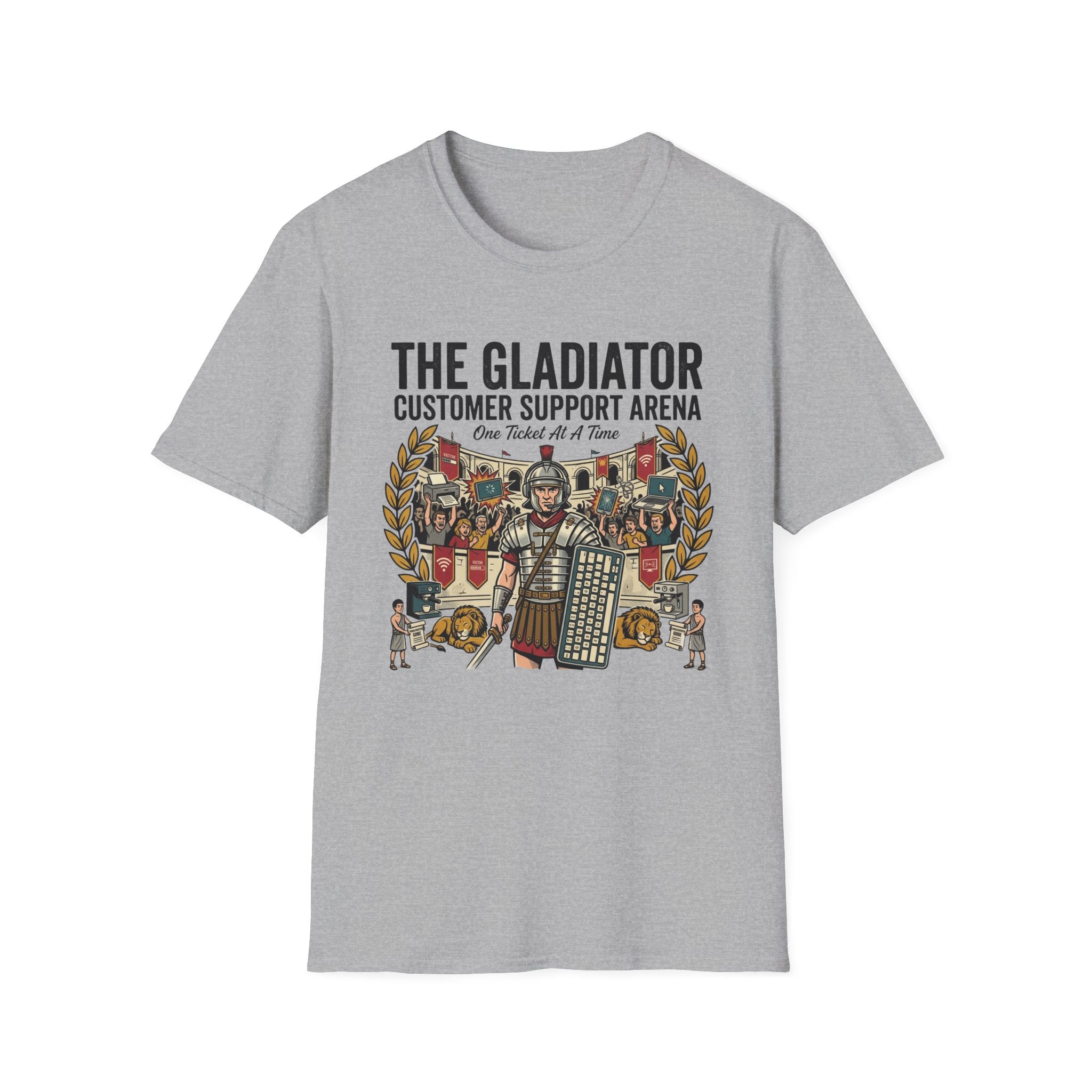 The Gladiator Customer Support Arena T-Shirt