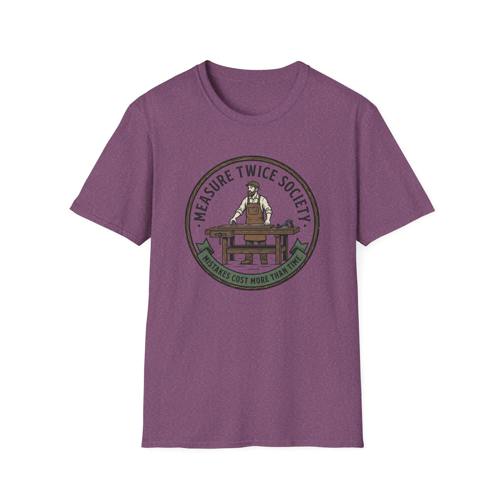 Measure Twice Society T-Shirt