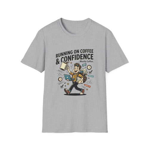Running on Coffee and Confidence T-Shirt