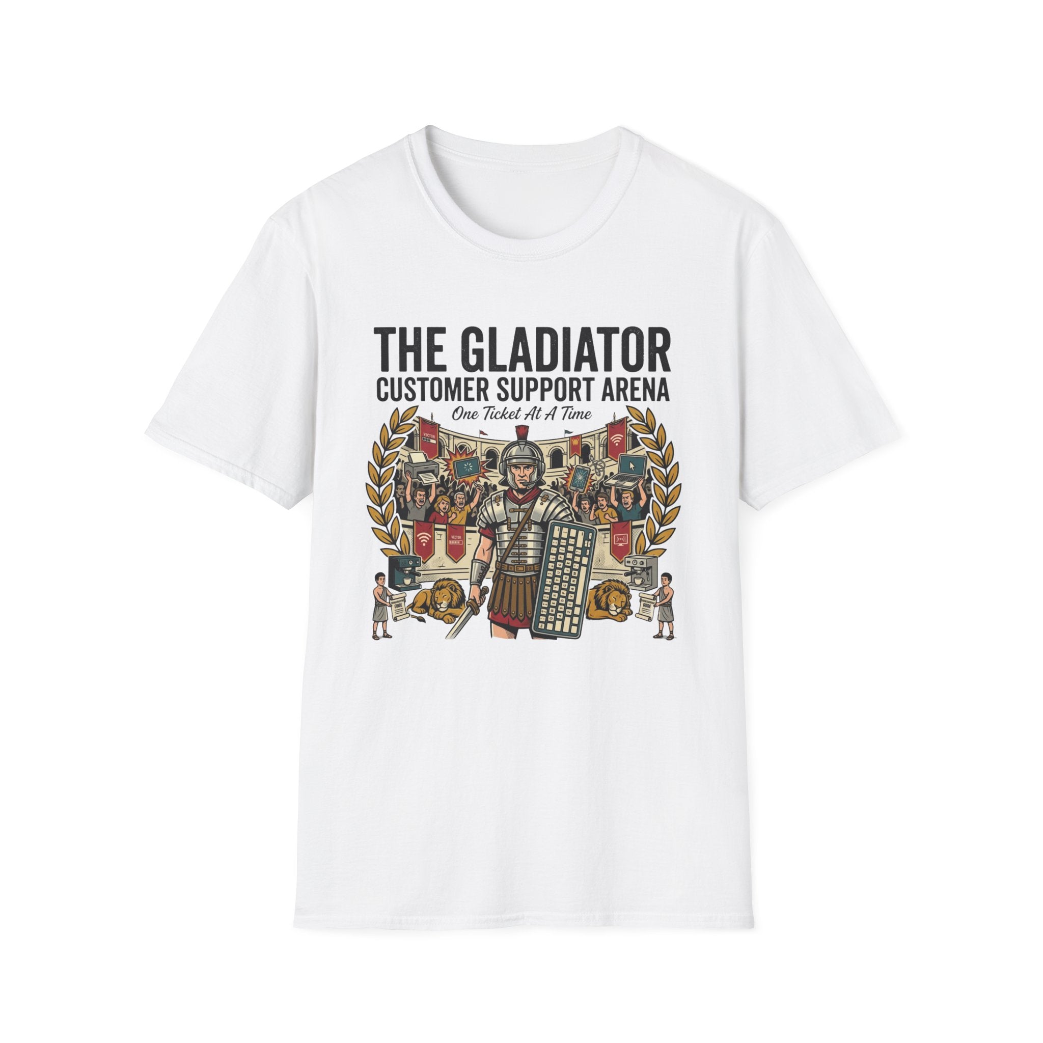 The Gladiator Customer Support Arena T-Shirt
