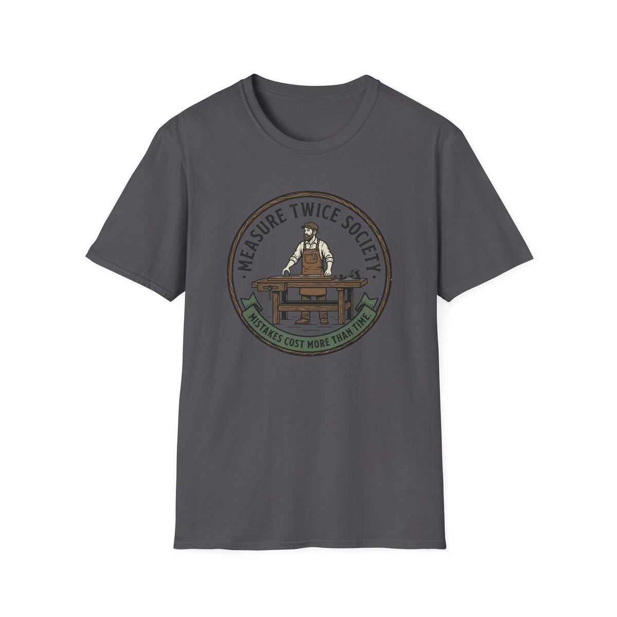 Measure Twice Society T-Shirt