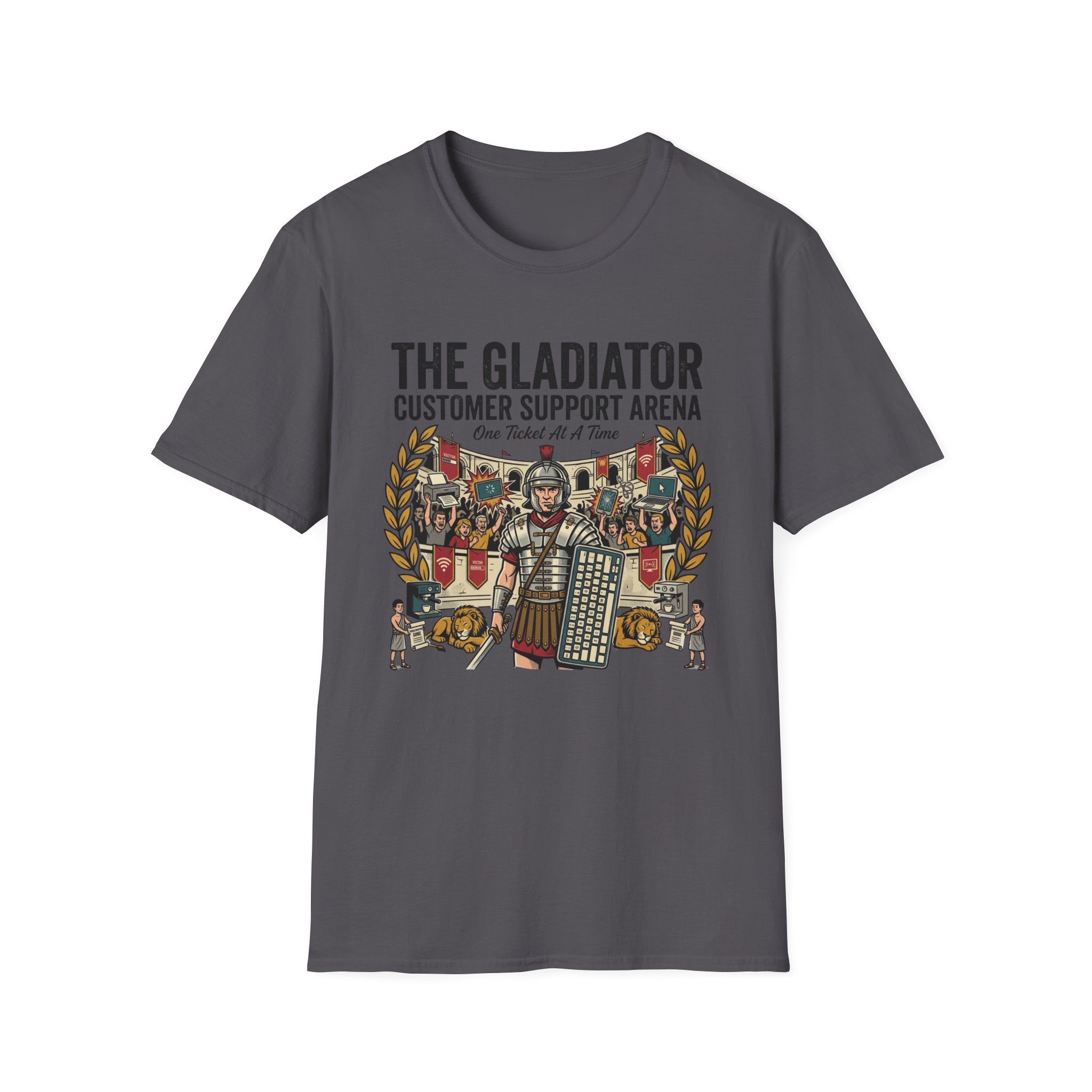 The Gladiator Customer Support Arena T-Shirt