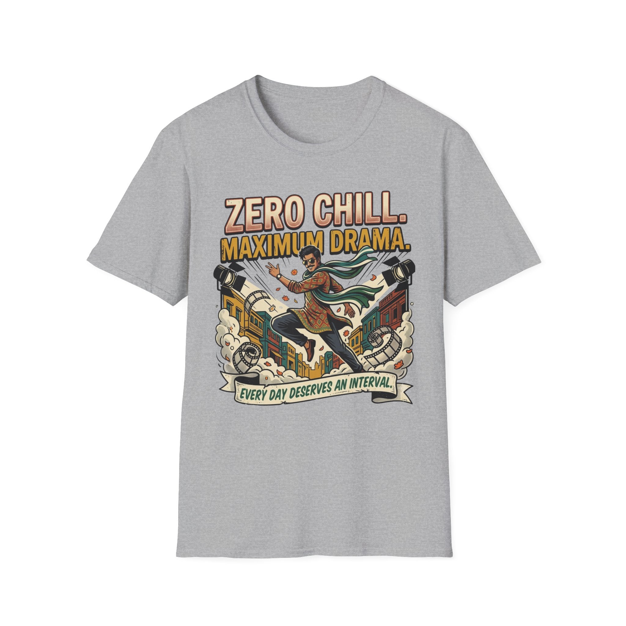 Zero Chill Maximum Drama T-Shirt