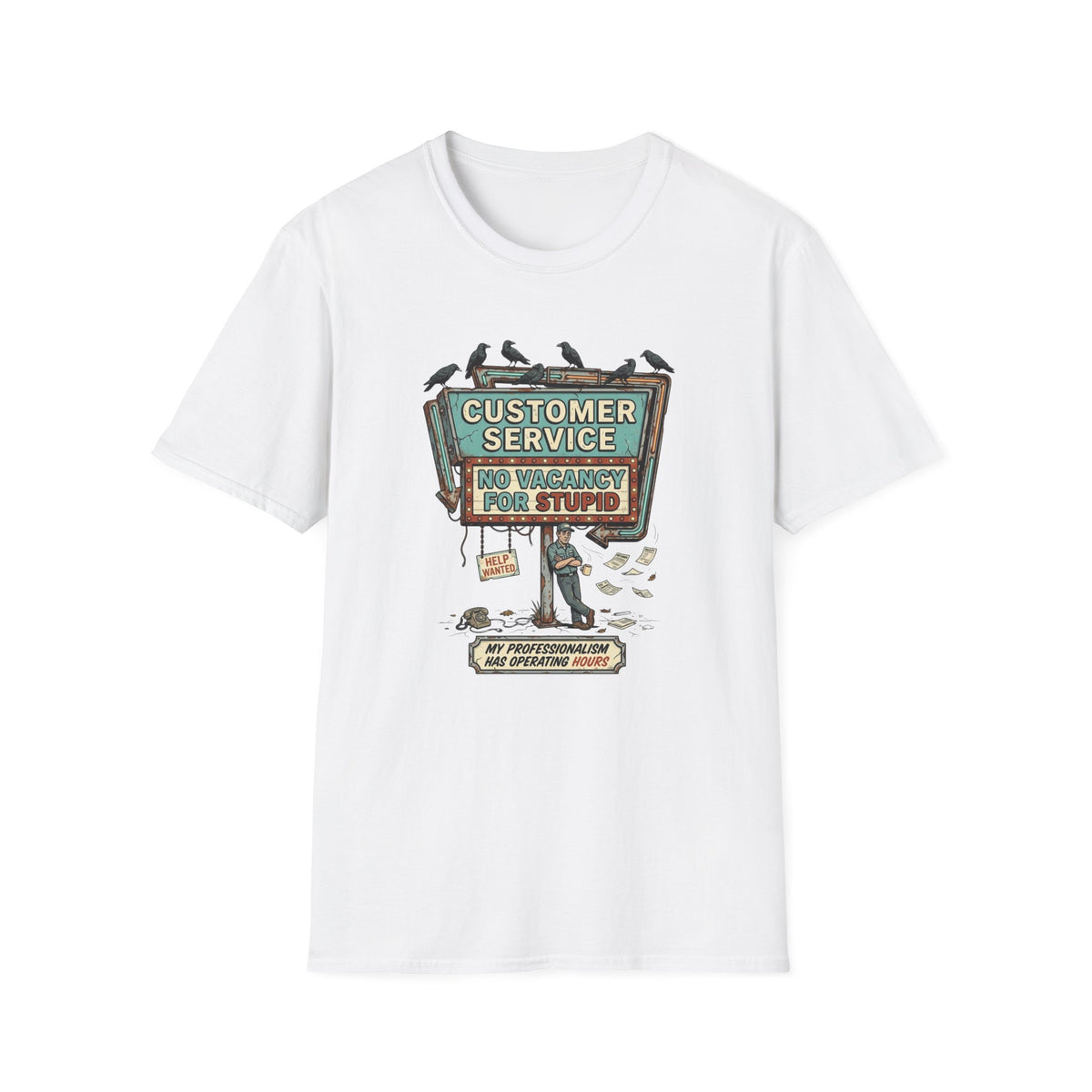 Customer Service Was a Mistake T-Shirt